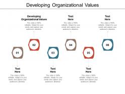 Developing organizational values ppt powerpoint presentation show samples cpb