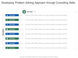 Developing problem solving approach through consulting skills infographic template
