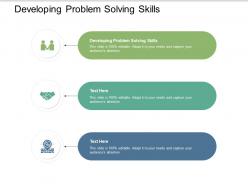 Developing problem solving skills ppt powerpoint presentation show graphics example cpb