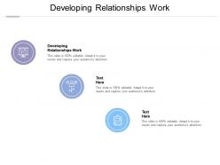 Developing relationships work ppt powerpoint presentation icon summary cpb