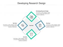 Developing research design ppt powerpoint presentation styles ideas cpb