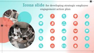 Developing Strategic Employee Engagement Action Plan Powerpoint Presentation Slides V Attractive Idea