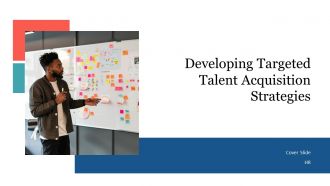 Developing Targeted Talent Acquisition Strategies PPT Sample AT