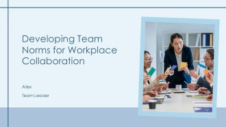 Developing Team Norms For Workplace Collaboration PPT Outline AT