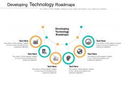 Developing technology roadmaps ppt powerpoint presentation gallery graphics example cpb