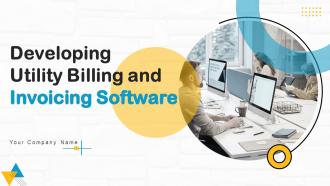 Developing Utility Billing And Invoicing Software Powerpoint Presentation Slides