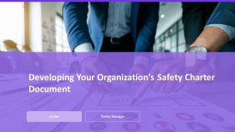 Developing Your Organizations Safety Charter Document PPT Template AT