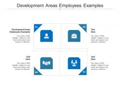Development areas employees examples ppt powerpoint presentation ideas styles cpb