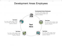 Development areas employees ppt powerpoint presentation infographics show cpb