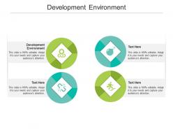 Development environment ppt powerpoint presentation background cpb