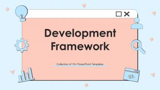 Development Framework Powerpoint Ppt Template Bundles