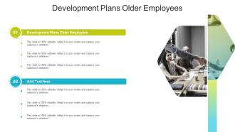 Development Plans Older Employees In Powerpoint And Google Slides Cpb