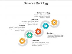 Deviance sociology ppt powerpoint presentation infographics slides cpb