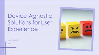 Device Agnostic Solutions For User Experience PPT PowerPoint ST AI
