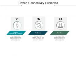 Device connectivity examples ppt powerpoint presentation ideas inspiration cpb