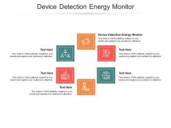 Device detection energy monitor ppt powerpoint presentation portfolio background images cpb