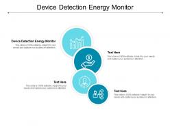 Device detection energy monitor ppt powerpoint presentation styles design ideas cpb