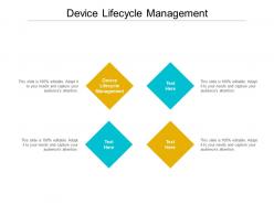 Device lifecycle management ppt powerpoint presentation layouts example cpb
