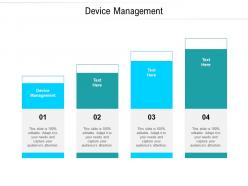 Device management ppt powerpoint presentation infographic template outfit cpb