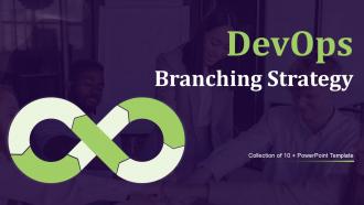 Devops Branching Strategy Powerpoint Ppt Template Bundles