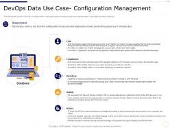 Devops configuration management devops for data use cases it ppt structure