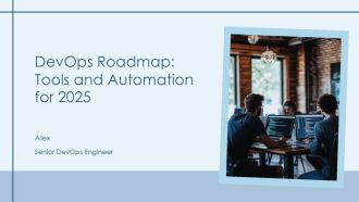 Devops Roadmap Tools And Automation For 2025 PPT Information AT