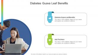 Diabetes Guava Leaf Benefits In Powerpoint And Google Slides Cpb