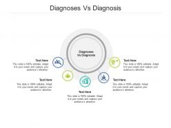 Diagnoses vs diagnosis ppt powerpoint presentation layouts grid cpb