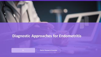 Diagnostic Approaches For Endometritis PPT Designs AT