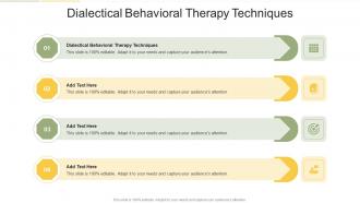 Dialectical Behavioral Therapy Techniques In Powerpoint And Google Slides Cpb