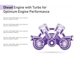 Diesel engine with turbo for optimum engine performance
