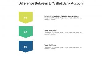 Difference Between E Wallet Bank Account Ppt Powerpoint Presentation Styles Gallery Cpb