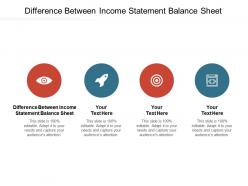 Difference between income statement balance sheet ppt powerpoint presentation show infographics cpb
