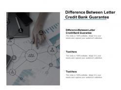 Difference between letter credit bank guarantee ppt powerpoint presentation layouts clipart images cpb