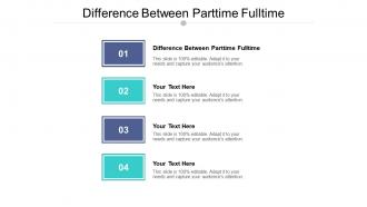 Difference between parttime fulltime ppt powerpoint presentation diagram ppt cpb
