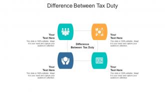 Difference between tax duty ppt powerpoint presentation file graphics template cpb