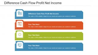 Difference Cash Flow Profit Net Income Ppt Powerpoint Presentation Slides Cpb