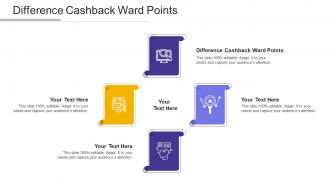 Difference cashback ward points ppt powerpoint presentation icon aids cpb