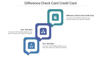 Difference Check Card Credit Card Ppt Powerpoint Presentation Infographics Slides Cpb