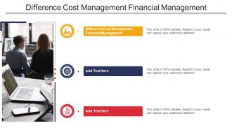 Difference Cost Management Financial Management In Powerpoint And Google Slides Cpb