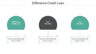 Difference credit loan ppt powerpoint presentation infographics visuals cpb