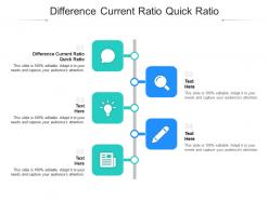 Difference current ratio quick ratio ppt powerpoint presentation inspiration design inspiration cpb
