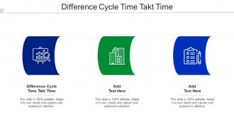 Difference Cycle Time Takt Time Ppt Powerpoint Presentation Pictures Clipart Cpb