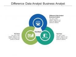 Difference data analyst business analyst ppt powerpoint presentation ideas background image cpb