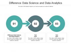 Difference data science and data analytics ppt powerpoint presentation pictures skills cpb