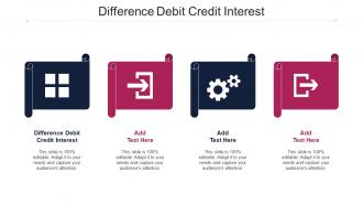 Difference Debit Credit Interest Ppt Powerpoint Presentation Outline Ideas Cpb