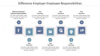 Difference employer employee responsibilities ppt powerpoint presentation gallery graphics design cpb
