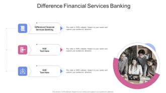 Difference Financial Services Banking In Powerpoint And Google Slides Cpb