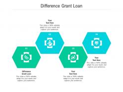 Difference grant loan ppt powerpoint presentation icon slideshow cpb
