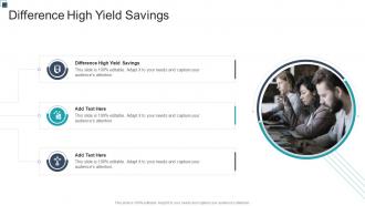 Difference High Yield Savings In Powerpoint And Google Slides Cpb